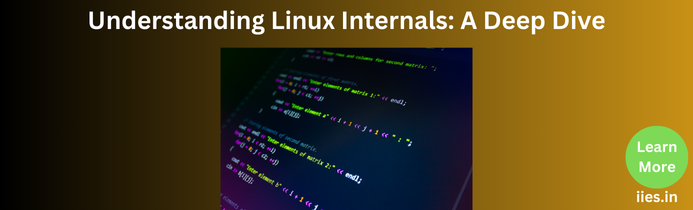 Understanding Linux Internals: A Deep Dive