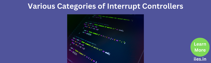 Various Categories of Interrupt Controllers