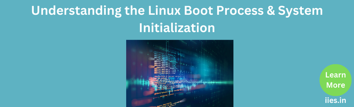 Understanding the Linux Boot Process & System Initialization