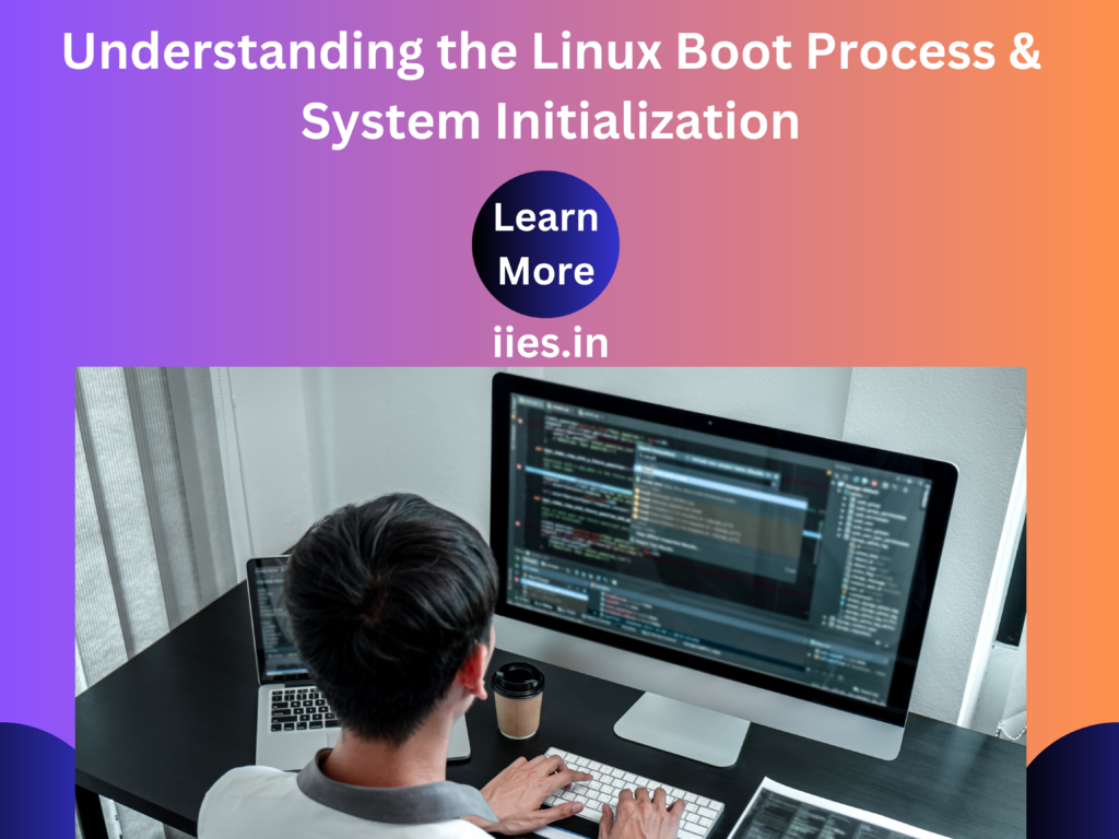 Understanding the Linux Boot Process & System Initialization