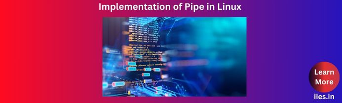 Implementation of Pipe in Linux