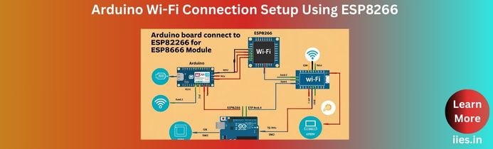 Arduino Wi-Fi Connection Setup Using ESP8266