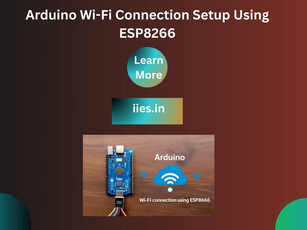 Arduino Wi-Fi Connection Setup Using ESP8266