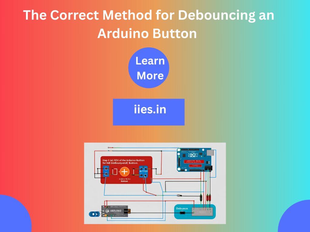 The Correct Method for Debouncing an Arduino Button 