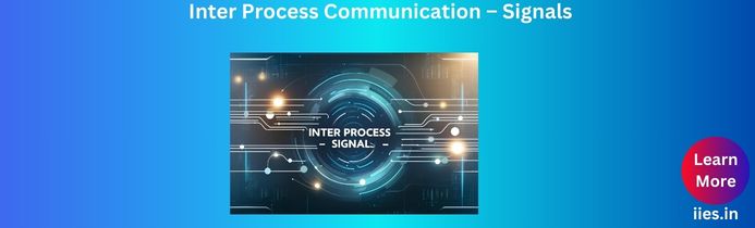 Inter Process Communication – Signals