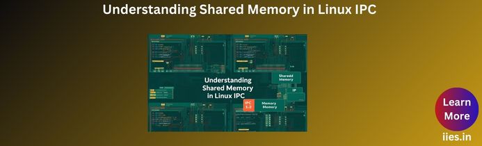 Understanding Shared Memory in Linux IPC