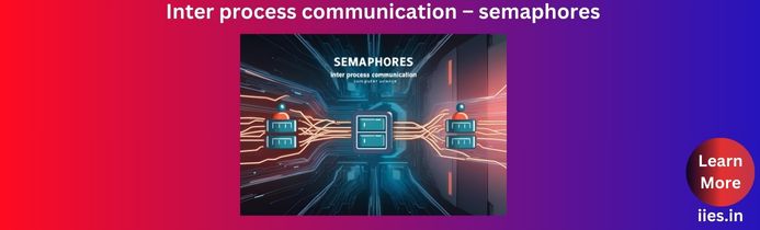 IPC Using Semaphores in C – Types & System Calls