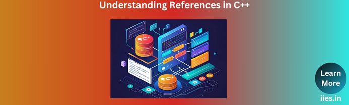 Understanding References in C++