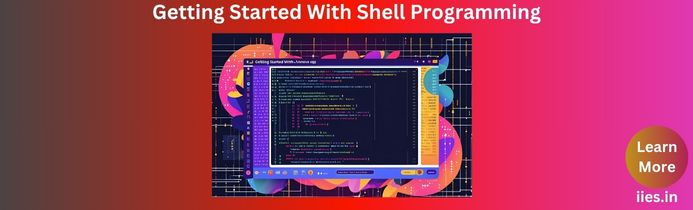Getting Started with Bash Shell Programming in Linux