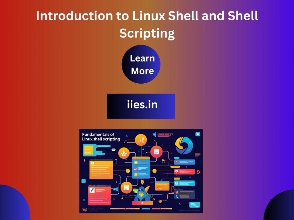 Introduction to Linux Shell and Shell Scripting
