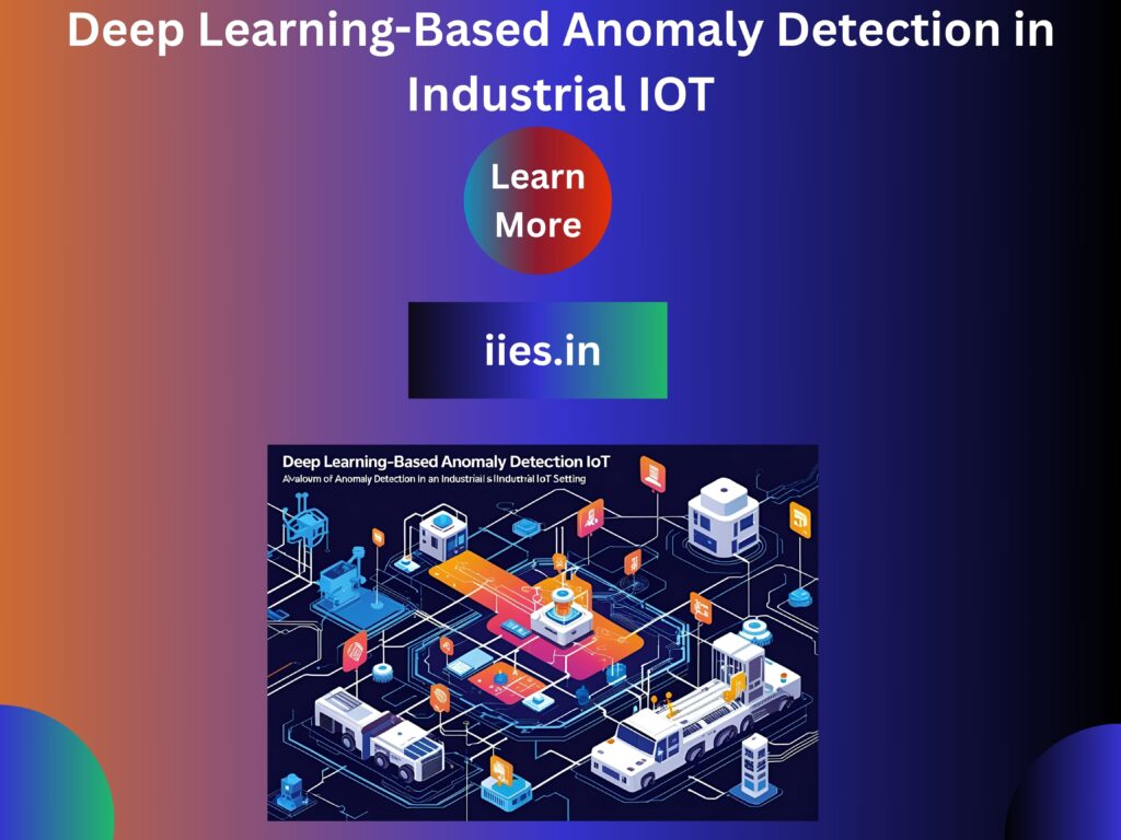 Powerful Deep Learning Boosts Trust In Industrial IoT_embedded system