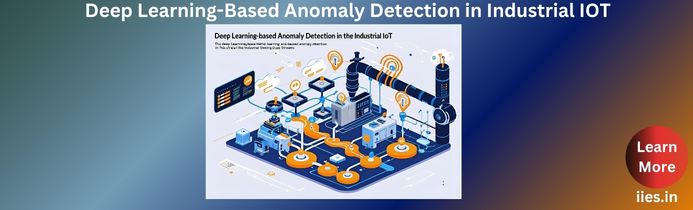 Powerful Deep Learning Boosts Trust In Industrial IoT_embedded system