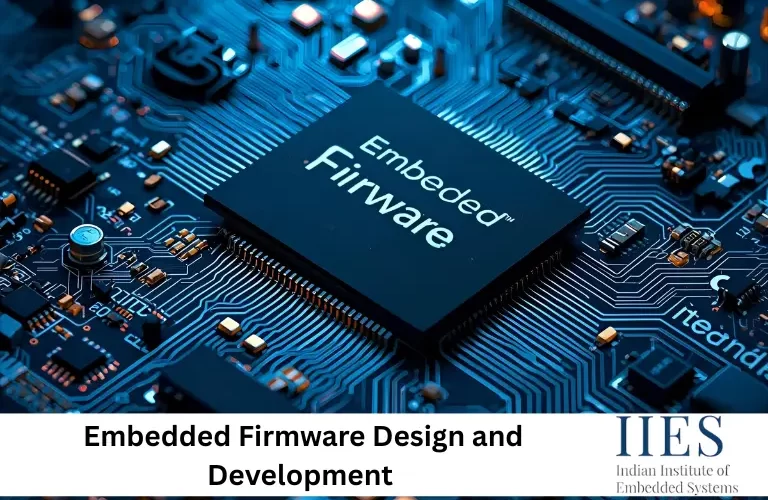 EMBEDDED FIRMWARE DESIGN AND DEVELOPMENT