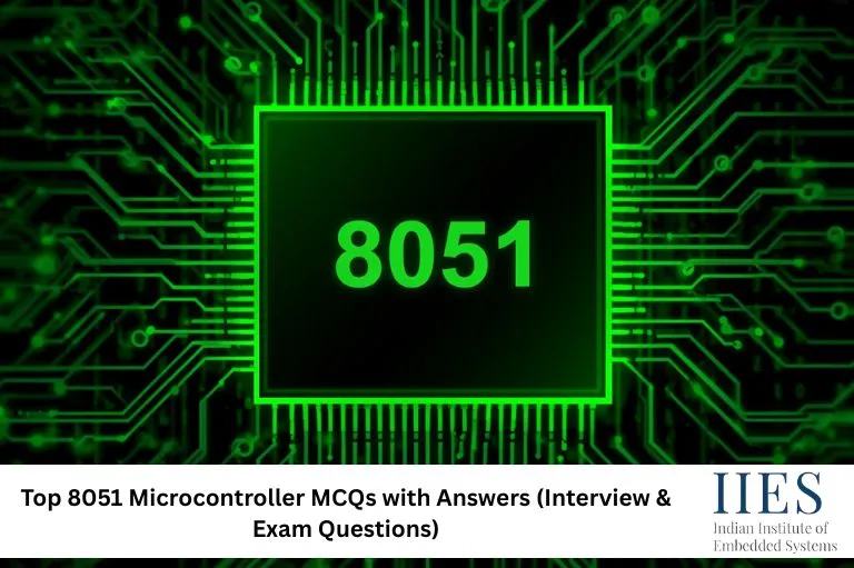 Top 8051 Microcontroller MCQs with Answers (Interview & Exam Questions)