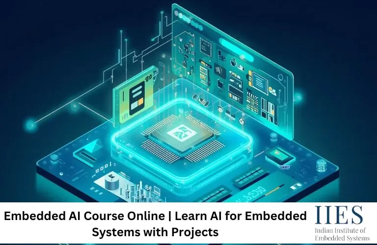 Embedded AI Course Online Learn AI for Embedded Systems with Projects
