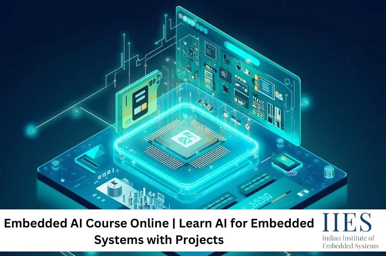 Embedded AI Course Online Learn AI for Embedded Systems with Projects