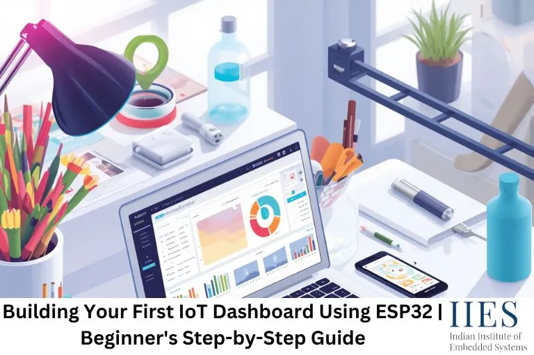 Building Your First IoT Dashboard Using ESP32 Beginner's Step-by-Step Guide