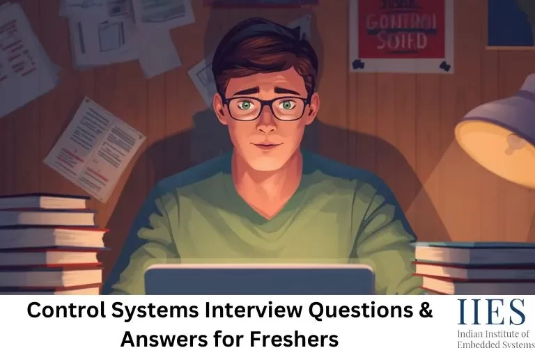 Control Systems Interview Questions & Answers for Freshers