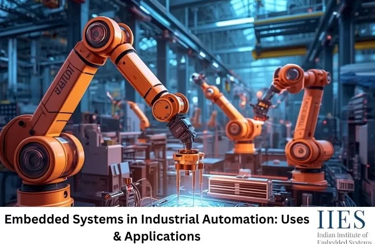 Embedded Systems in Industrial Automation Uses & Applications