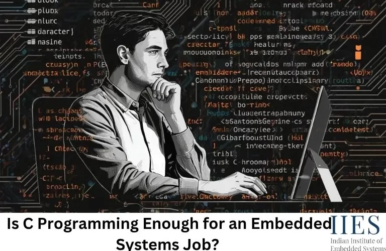 Is C Programming Enough for an Embedded Systems Job